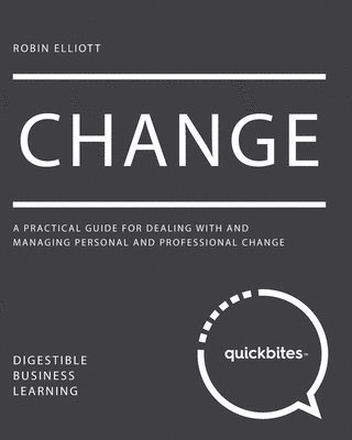 Robin Elliott - Change: A Practical Guide for Dealing With And Managing Personal And Professional Change, Häftad. Tillgänglighet: Lägg i varukorg