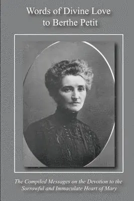 Loren L. Swearingen - Words of Divine Love to Berthe Petit: Compiled from "The Sorrowful and Immaculate Heart of Mary", Häftad. Tillgänglighet: Lägg i varukorg