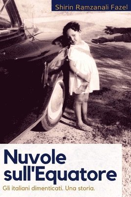 Shirin Ramzanali Fazel - Nuvole sull'Equatore: Gli Italiani dimenticati - Una storia, Häftad. Tillgänglighet: Lägg i varukorg