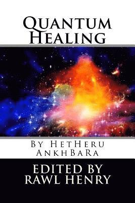 Hetheru Ankhbara, Rawl Henry - Quantum Healing, Häftad. Tillgänglighet: Lägg i varukorg