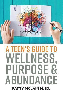 Linda L. Smith - A Teen's Guide to Wellness, Purpose and Abundance, Häftad. Tillgänglighet: Lägg i varukorg