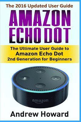 John Edwards, Andrew Howard - Amazon Echo Dot, Häftad