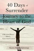 40 Days of Surrender: Journey to the Heart of God