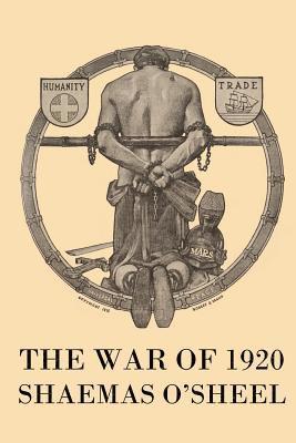 Shaemas O'Sheel - The War of 1920, Häftad