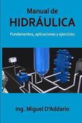 Manual de Hidrulica: Fundamentos, aplicaciones y ejercicios