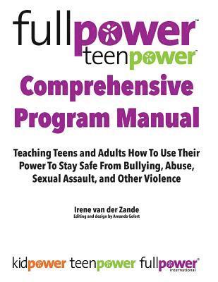 Amanda Golert, Amanda Golert - Fullpower Teenpower Comprehensive Program Manual: Teaching Teens and Adults How to Use Their Power to Stay Safe from Bullying, Abuse, Sexual Assault,, Häftad. Tillgänglighet: Lägg i varukorg