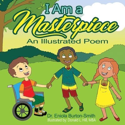 Shamirrah Hill M. a. - I Am A Masterpiece: An Illustrated Poem, Häftad. Tillgänglighet: Lägg i varukorg