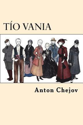Anton Chejov - Tio Vania (Spanish Edition), Häftad