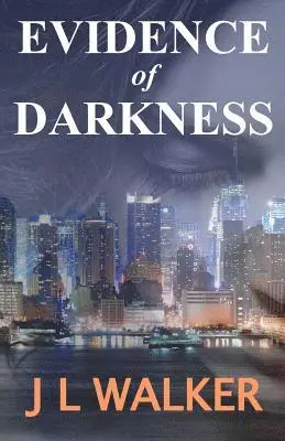 J. L. Walker - Evidence of Darkness, Häftad. Tillgänglighet: Lägg i varukorg