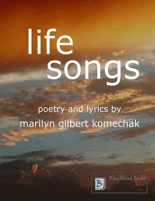 Marilyn Gilbert Komechak - Life Songs: Poetry and Lyrics by Marilyn Gilbert Komechak, Häftad. Tillgänglighet: Lägg i varukorg