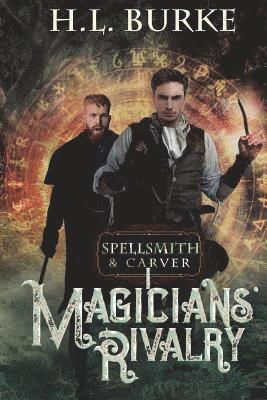 H. L. Burke - Spellsmith & Carver: Magicians' Rivalry, Häftad. Tillgänglighet: Lägg i varukorg