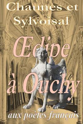 Sylvoisal, Chaunes - OEdipe à Ouchy, Häftad. Tillgänglighet: Lägg i varukorg