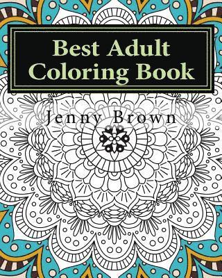 Jenny Brown - Best Adult Coloring Book: Best Way to Relax, Häftad. Tillgänglighet: Lägg i varukorg