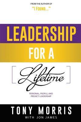 Jon James, Tony Morris - Leadership For A Lifetime, Häftad