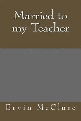 Ervin McClure, Latrell English - Married to my Teacher, Häftad. Tillgänglighet: Lägg i varukorg