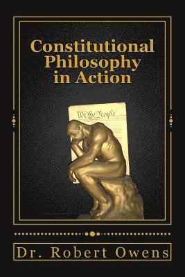 Robert Owens - Constitutional Philosophy in Action, Häftad. Tillgänglighet: Lägg i varukorg