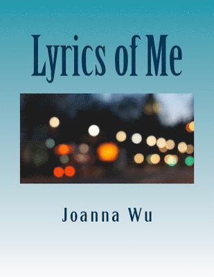 Joanna Wu - Lyrics of Me, Häftad. Tillgänglighet: Lägg i varukorg