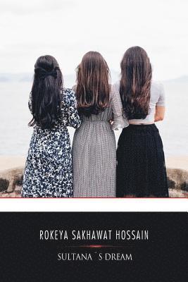 Rokeya Sakhawat Hossain - Sultana's Dream, Häftad. Tillgänglighet: Lägg i varukorg