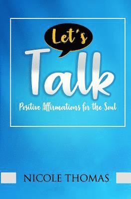 Nicole Thomas - Let's Talk: Positive Affirmations for the Soul, Häftad