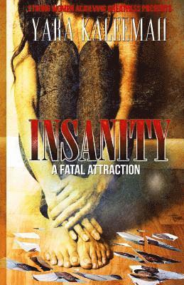 Yara Kaleemah - Insanity, Häftad