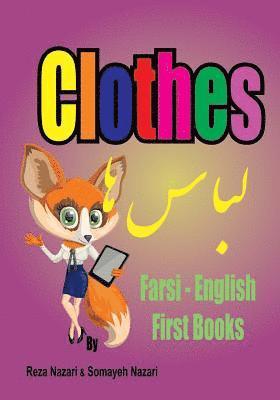 Somayeh Nazari, Reza Nazari - Farsi - English First Books: Clothes, Häftad. Tillgänglighet: Lägg i varukorg