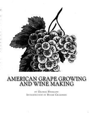 George Husmann - American Grape Growing and Wine Making, Häftad. Tillgänglighet: Lägg i varukorg