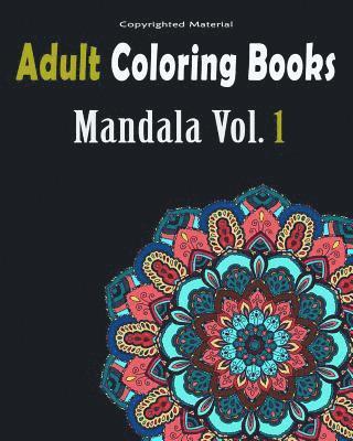 Mandala Designs And Stress, Allen Anderson - Adult Coloring Books: Mandala Designs and Stress Relieving Patterns: Mandala For Adult Relaxation, Häftad