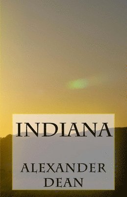 Alexander Dean - Indiana, Häftad. Tillgänglighet: Lägg i varukorg