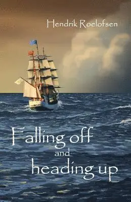 Hendrik Roelofsen - Falling off and heading up, Häftad. Tillgänglighet: Lägg i varukorg