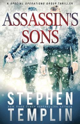 Stephen Templin - Assassin's Sons: [#4] A Special Operations Group Thriller, Häftad. Tillgänglighet: Lägg i varukorg