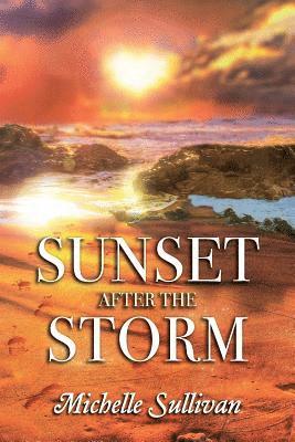 Michelle Sullivan - Sunset after the Storm, Häftad. Tillgänglighet: Lägg i varukorg