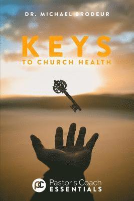 Michael Brodeur - Keys to Church Health, Häftad
