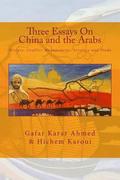 Three Essays On China and the Arabs