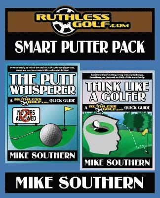 Mike Southern - The RuthlessGolf.com Smart Putter Pack, Häftad. Tillgänglighet: Lägg i varukorg