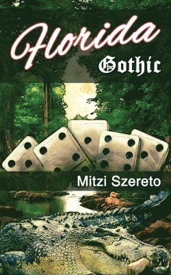 Mitzi Szereto - Florida Gothic, Häftad