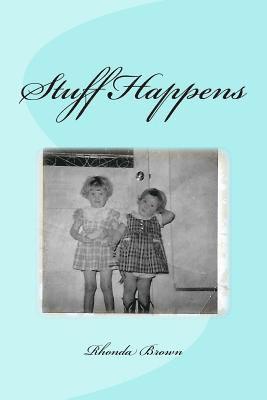 Rhonda Brown - Stuff Happens, Häftad. Tillgänglighet: Lägg i varukorg