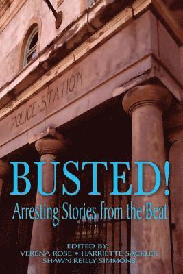 Shawn Reilly Simmons, Verena Rose - Busted! Arresting Stories from the Beat, Häftad