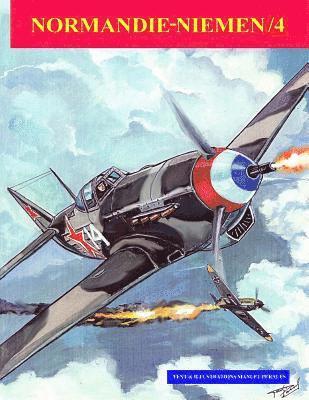 Manuel Perales - Normandie-Niemen Volume /4: Illustated story of the legendary Free Fench Squadron who fought in Russia in WW2, Häftad. Tillgänglighet: Lägg i varukorg