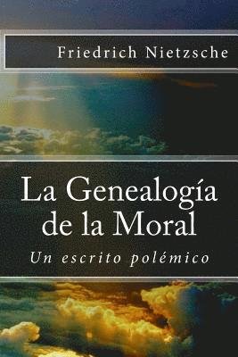 La Genealogía de la Moral: Un escrito polémico