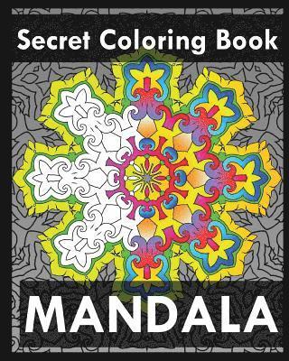 Peter Raymond - Secret Coloring Book: Find Peace with 50 Mandala Coloring Pages, Häftad. Tillgänglighet: Lägg i varukorg