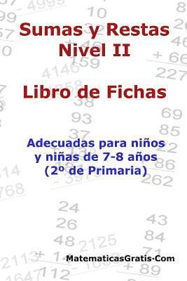 Carlos Arribas - Libro de Fichas - Sumas y Restas - Nivel II: Para niños y niñas de 7-8 años (2° Primaria), Häftad. Tillgänglighet: Lägg i varukorg
