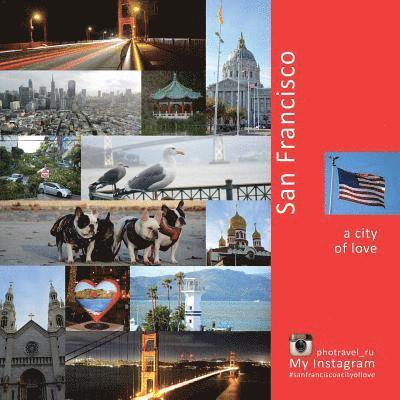 Vera Krivenkova - San Francisco - a city of love: My instagram photravel_ru, Häftad. Tillgänglighet: Lägg i varukorg