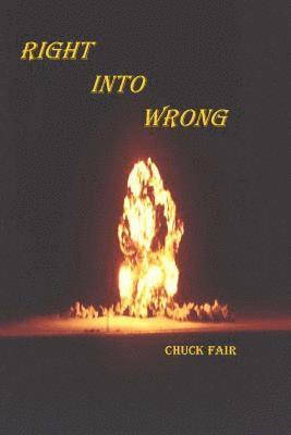 Chuck Fair - Right Into Wrong, Häftad. Tillgänglighet: Lägg i varukorg