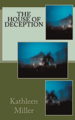 Kathleen Miller - The House of Deception, Häftad. Tillgänglighet: Lägg i varukorg