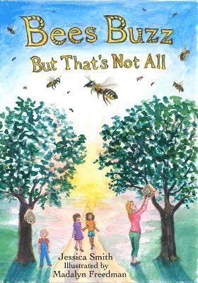 Jessica Smith - Bees Buzz: But That's Not All, Häftad. Tillgänglighet: Lägg i varukorg
