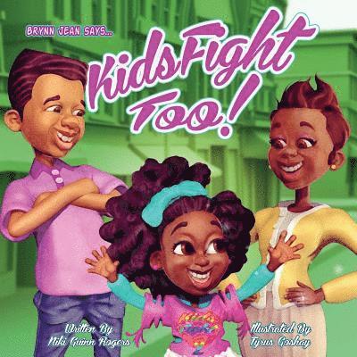 Niki Guinn Rogers - Kids Fight Too: Kids Fight 2, Häftad. Tillgänglighet: Lägg i varukorg