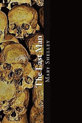 Mary W. Shelley - The Last Man, Häftad. Tillgänglighet: Lägg i varukorg