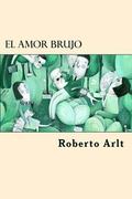El Amor Brujo (Spanish Edition)