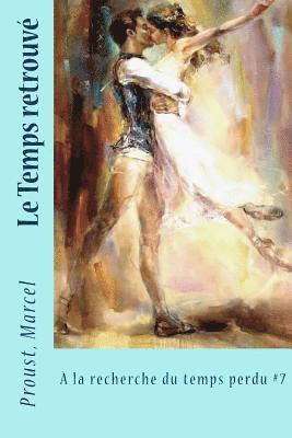 Proust Marcel, Sir Angels - Le Temps retrouvé: À la recherche du temps perdu #7, Häftad. Tillgänglighet: Lägg i varukorg