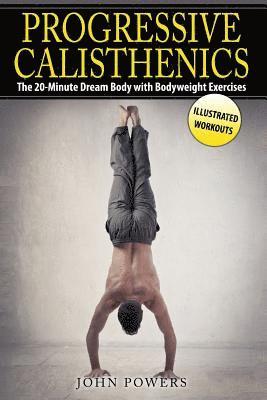 John Powers - Progressive Calisthenics, Häftad. Tillgänglighet: Lägg i varukorg